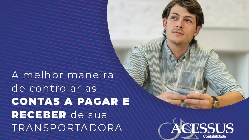 Controle suas contas a pagar e receber na transportadora