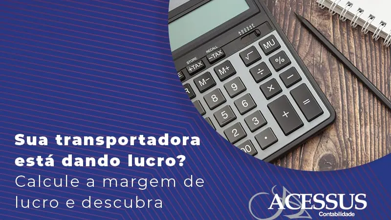 Margem de lucro de transportadoras: calcule e proteja o caixa