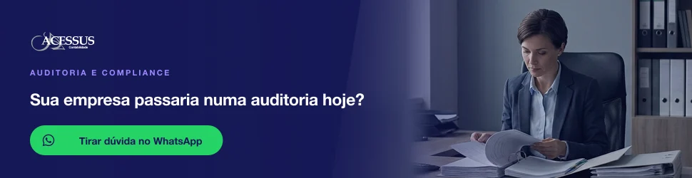 Sua empresa passaria numa auditoria hoje?: fale com a Acessus Contabilidade pelo WhatsApp