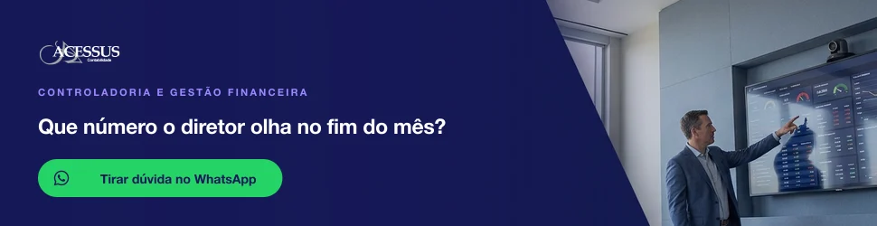 Que número o diretor olha no fim do mês?: fale com a Acessus Contabilidade pelo WhatsApp